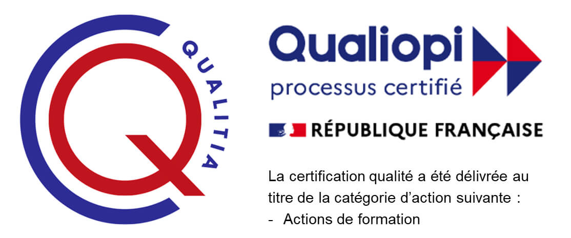 Qualiopi. Processus certifié. République Française. La certification qualité a été délivrée au titre de la catégorie d'action suivante : Actions de formation